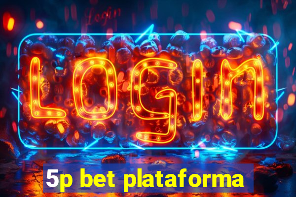 5p bet plataforma